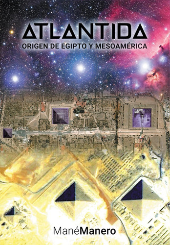 Libro: Atlantida: Origen De Egipto Y Mesoamérica (spanish Ed