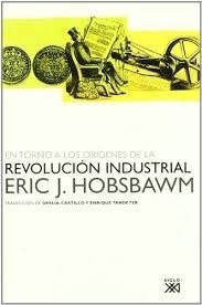 En Torno A Los Origenes De La Revolucion Industrial - Eric H