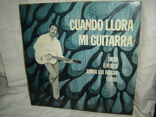 Rosamel Araya - Cuando Llora Mi Guitarra - Vinilo Lp