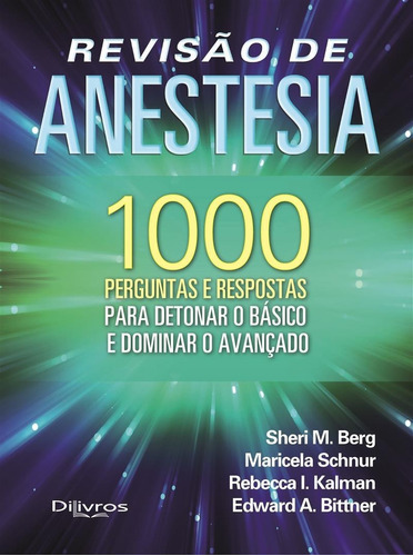 Revisao De Anestesia 1000 Perguntas E Respostas, De Sheri M. Berg. Editora Dilivros, Capa Dura Em Português, 2020