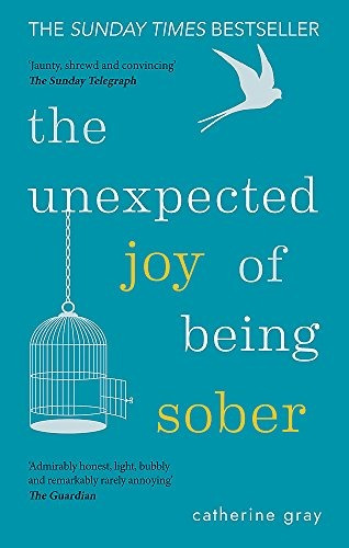 Libro The Unexpected Joy Of Being Sober: Discovering A Hap