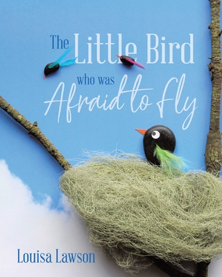 Libro The Little Bird Who Was Afraid To Fly - Lawson, Lou...