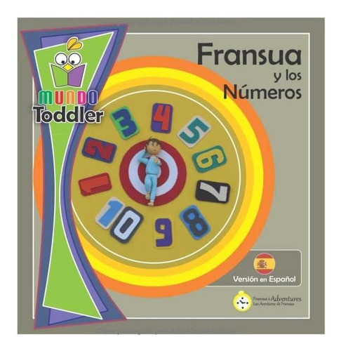 Libro: Fransua Y Los Números: Libro Infantil Ilustrado (un C