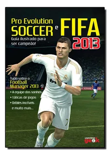 Livro Pro Evolution Soccer E Fifa 2013