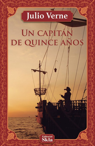 UN CAPITAN DE 15 AÑOS, de JULIO VERNE. Serie 9587232684, vol. 1. Editorial Editorial SKLA, tapa blanda, edición 2022 en español, 2022