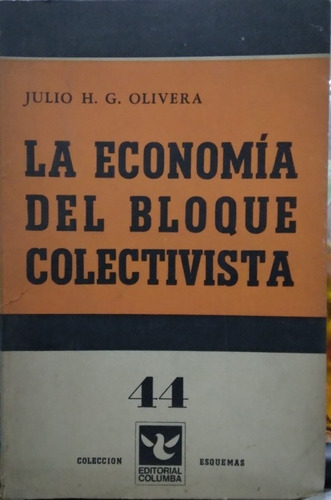 La Economía Del Bloque Colectivista-julio H.g.olivera
