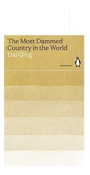 The Most Dammed Country In The World - Dai Qing