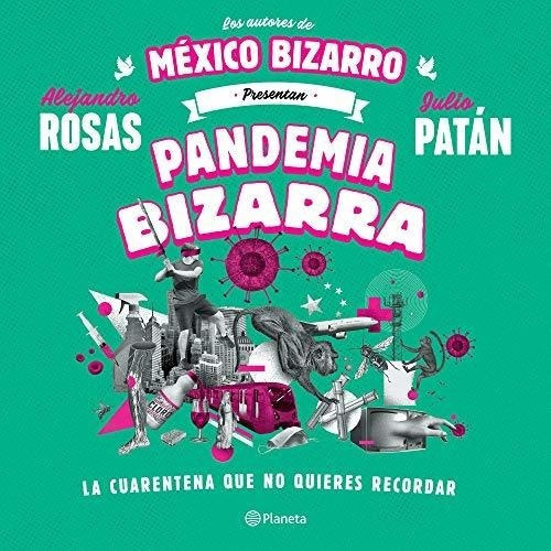 Pandemia Bizarra - Rosas, Alejandro, De Rosas, Alejandro. Editorial Pla Publishing En Español