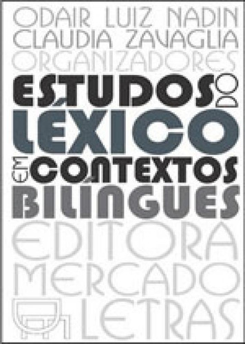 Estudos Do Léxico Em Contextos Bilíngues, De Nadin, Odair Luiz. Editora Mercado De Letras, Capa Mole, Edição 1ªedição - 2016 Em Português