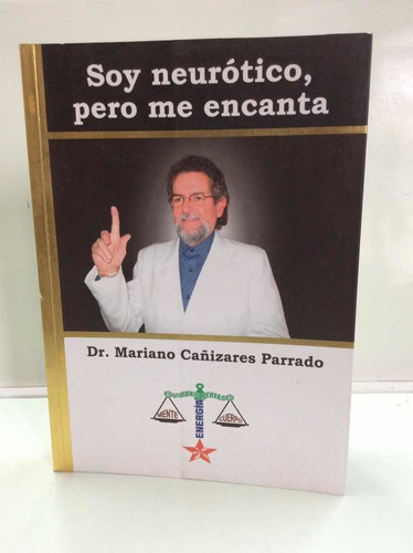 Soy Neurótico, Pero Me Encanta - Dr. Cañizares - Salud