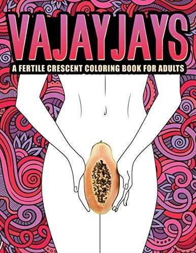 Book : Vajayjays A Fertile Crescent Coloring Book For Adult