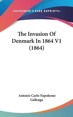 Libro The Invasion Of Denmark In 1864 V1 (1864) - Galleng...