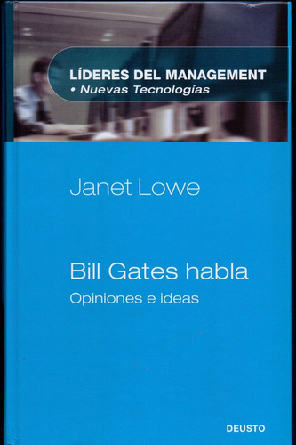 Bill Gates Habla. Janet Lowe. Líderes Del Management 