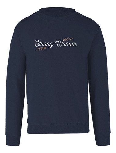 Sudadera Cuello Redondo Diseño De Strong Woman Blanco