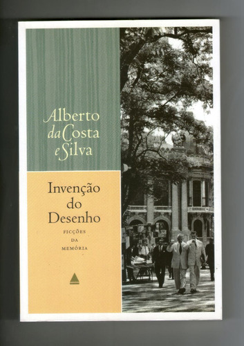 Livro: Invenção Do Desenho - Alberto Da Costa E Silva
