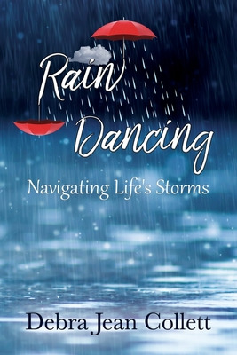 Libro Rain Dancing: Navigating Life's Storms - Collett, D...