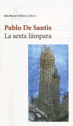 Sexta Lampara, La, De Santis, Pablo De. Editorial Seix Barral, Tapa Tapa Blanda En Español