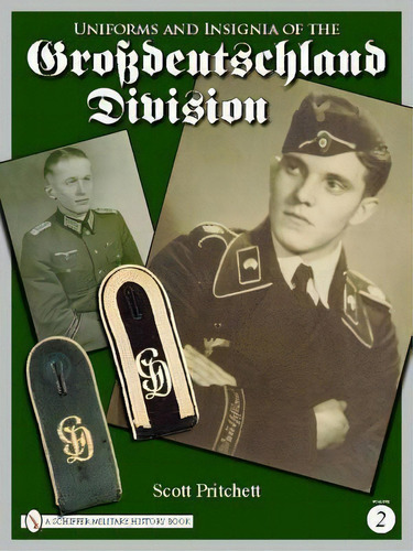 Uniforms And Insignia Of The Grsdeutschland Division: Vol 2, De Scott Pritchett. Editorial Schiffer Publishing Ltd En Inglés