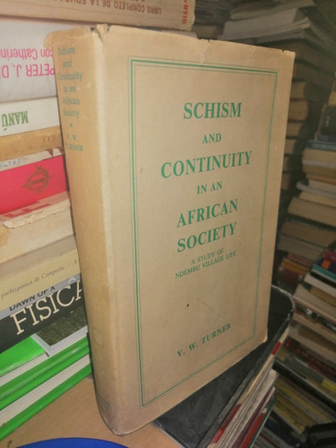 Schism And Continuity In An African Spciety Turner