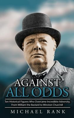 Libro Against All Odds: Ten Historical Figures Who Overco...