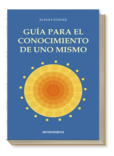 Libro Guía Para El Conocimiento De Uno Mismo - Antroposofica