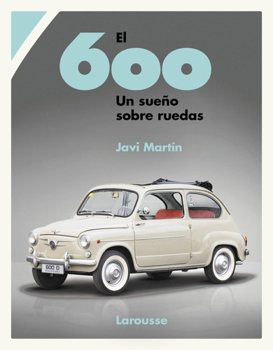 Libro El 600 Un Sueão Sobre Ruedas - Martin, Javi