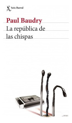 La República De Las Chispas - Paul Baudry