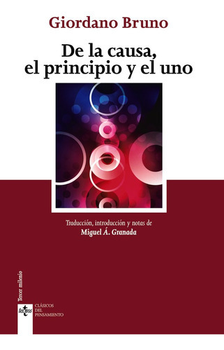 De La Causa, El Principio Y El Uno, De Bruno, Giordano. Editorial Tecnos, Tapa Blanda En Español