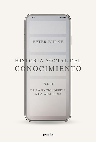 Historia Social Del Conocimiento Vol Ii - Burke Peter