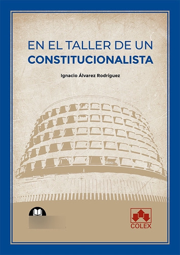 Libro En El Taller De Un Constitucionalista - Alvarez Rod...