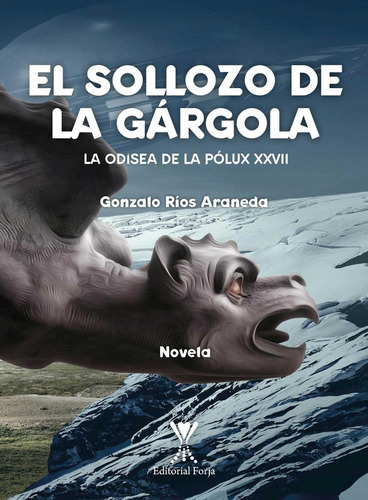 El Sollozo De La Gárgola / Gonzalo Rios