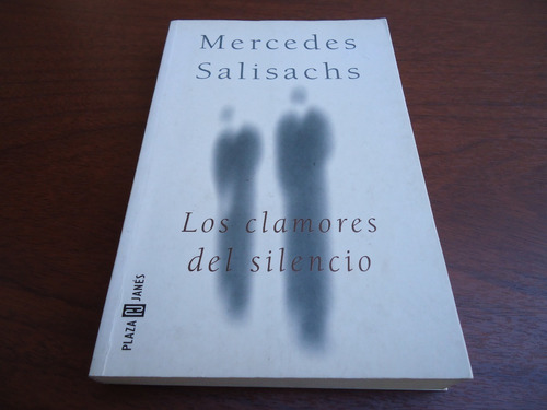 Los Clamores Del Silencio - Mercedes Salisachs - Plaza&janés