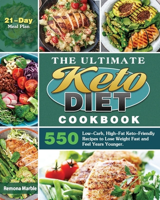 Libro The Ultimate Keto Diet Cookbook: 550 Low-carb, High...