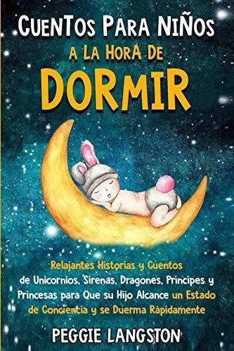 Cuentos Para Niños A La Hora De Dormir Relajantes., De Langston, Peggie. Editorial Independently Published En Español