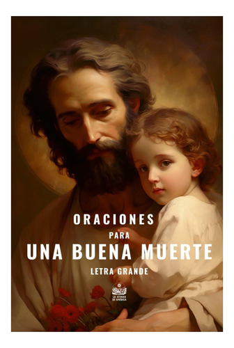 Libro: Oraciones Para Una Buena Muerte (buena Muerte Y Del