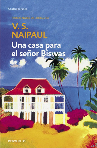 Libro Una Casa Para El Señor Biswas - Naipaul, V.s.