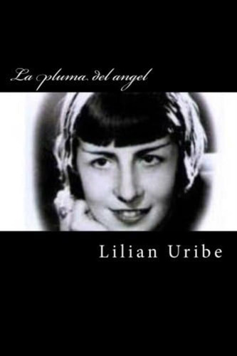 La Pluma Del Angel: Maria Luisa Bombal (spanish Edition), De Uribe, Lilian. Editorial Oem, Tapa Blanda En Español