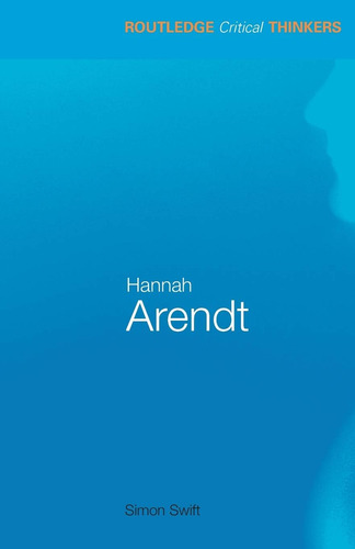 Libro: Hannah Arendt (routledge Critical Thinkers)