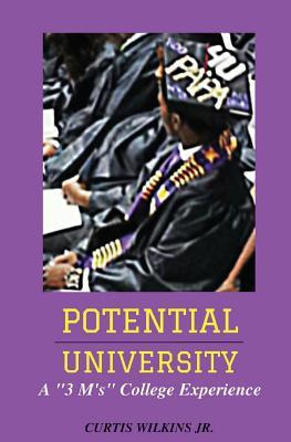 Libro Potential University : A  3 M's  College Experience...