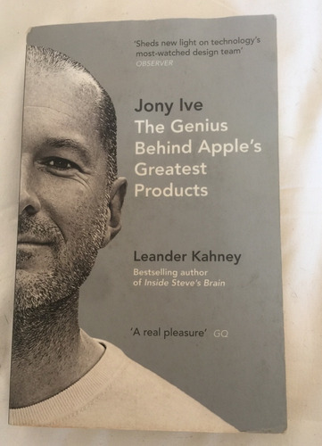 Libro Jony Ive: The Genius Behind Apple's Greatest Product