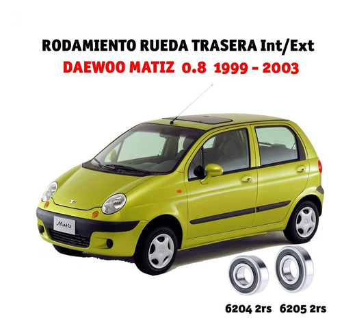 Rodamiento Rueda Trasera Daewoo Matiz