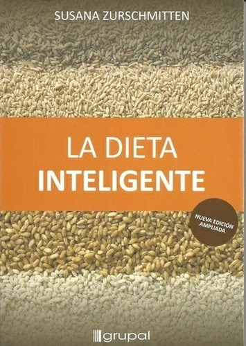 Imagen 1 de 3 de La Dieta Inteligente, Susana Zurschmitten, Grupal