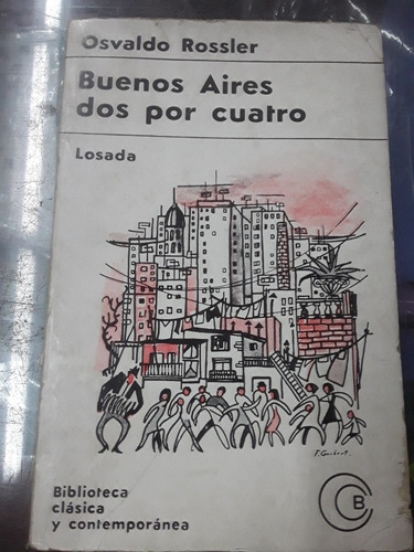 Buenos Aires Dos Por Cuatro - Osvaldo Rossler - Losada 