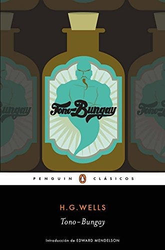 Tono-Bungay, de H G Wells., vol. N/A. Editorial Penguin Clásicos, tapa blanda en español, 2016