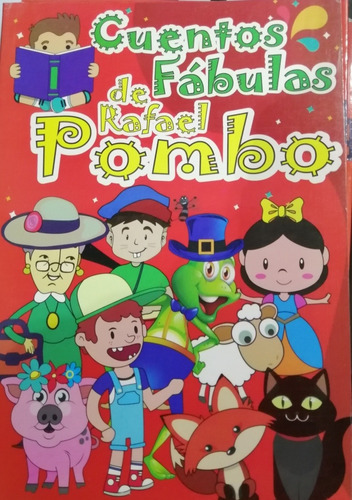 Cuentos Y Fábulas De Rafael Pombo 