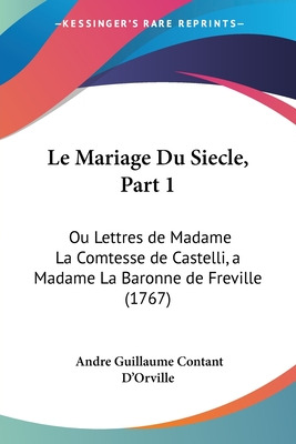 Libro Le Mariage Du Siecle, Part 1: Ou Lettres De Madame ...