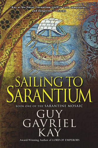 Libro:  Sailing To Sarantium (sarantine Mosaic)