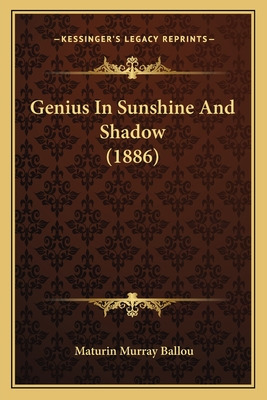 Libro Genius In Sunshine And Shadow (1886) - Ballou, Matu...