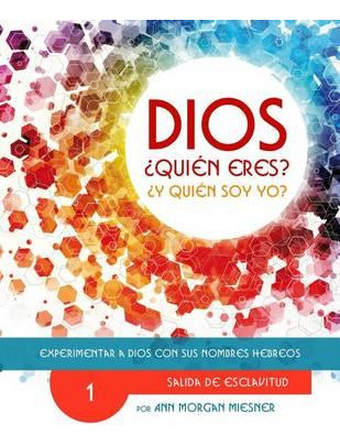 Libro Parte 1 - Dios Quien Eres? Y Quien Soy Yo? - Susie ...