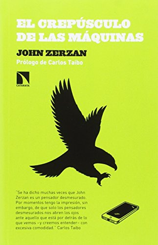 El Crepusculo De Las Maquinas - Zerzan John